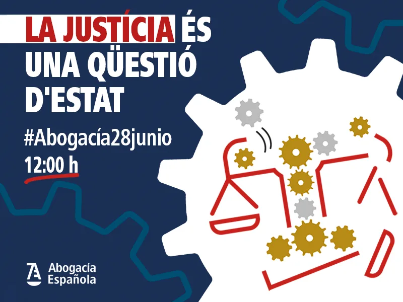 28 de juny, concentració de l'advocacia per demanar solucions a la Justícia.